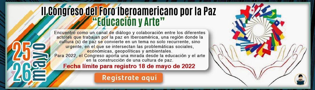 II Congreso del Foro Iberoamericano por la Paz - Educación y Arte